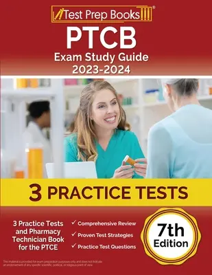 Przewodnik do nauki egzaminu PTCB 2023-2024: 3 testy praktyczne i książka technika farmacji dla PTCE [7. edycja] - PTCB Exam Study Guide 2023-2024: 3 Practice Tests and Pharmacy Technician Book for the PTCE [7th Edition]