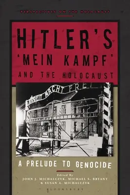 „Mein Kampf” Hitlera i Holokaust: Preludium do ludobójstwa - Hitler's 'Mein Kampf' and the Holocaust: A Prelude to Genocide