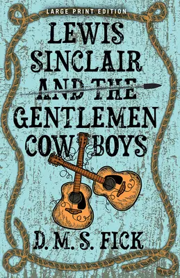Lewis Sinclair i dżentelmeni kowboje - Lewis Sinclair and the Gentlemen Cowboys