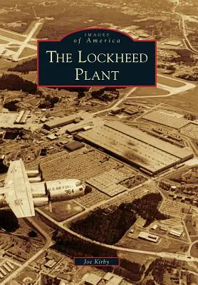 Fabryka Lockheeda - The Lockheed Plant