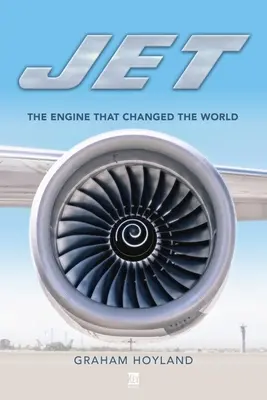 Odrzutowiec: Silnik, który zmienił świat - Jet: The Engine That Changed the World