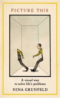 Picture This: 41 obrazów, które pomogą ci rozwiązać życiowe problemy - Picture This: 41 Images to Help You Solve Life's Problems