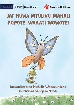 Jay jest spokojny, zawsze i wszędzie! - Jay Huwa Mtulivu, Mahali Popote, Wakati Wowote! - Jay Is Calm, Anywhere, Anytime! - Jay Huwa Mtulivu, Mahali Popote, Wakati Wowote!