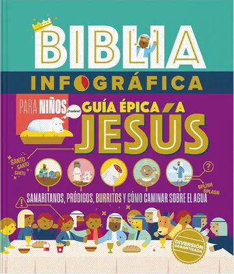 Biblia Infogrfica Gua pica a Jess (Infografiki biblijne dla dzieci Epicki przewodnik po Jezusie) - Biblia Infogrfica Gua pica a Jess (Bible Infographics for Kids Epic Guide to Jesus)