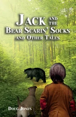 Jack i niedźwiedź w skarpetkach i inne opowieści - Jack and the Bear Scarin' Socks and Other Tales