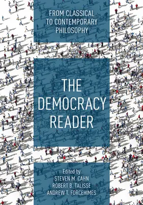 The Democracy Reader: Od filozofii klasycznej do współczesnej - The Democracy Reader: From Classical to Contemporary Philosophy