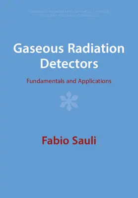 Detektory promieniowania gazowego: Podstawy i zastosowania - Gaseous Radiation Detectors: Fundamentals and Applications