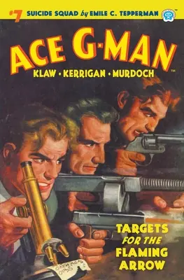 Ace G-Man #7: Cele dla płonącej strzały - Ace G-Man #7: Targets for the Flaming Arrow