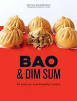 Bao i Dim Sum: 60 łatwych przepisów na bułeczki i pierogi - Bao and Dim Sum: 60 Easy Bun and Dumpling Recipes