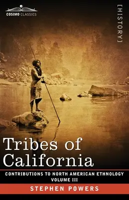 Plemiona Kalifornii: Tom III - Tribes of California: Volume III