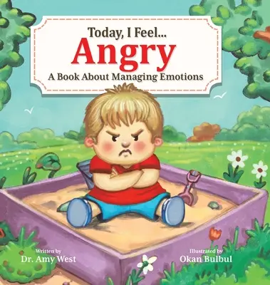 Dziś czuję złość: Książka o zarządzaniu emocjami - Today, I Feel Angry: A Book About Managing Emotions