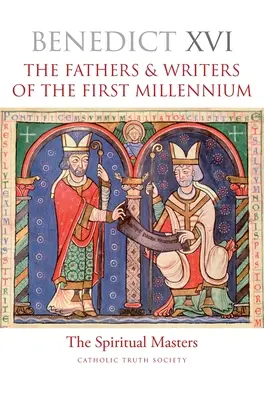 Ojcowie i pisarze pierwszego tysiąclecia: Mistrzowie duchowi - The Fathers & Writers of the First Millennium: The Spiritual Masters