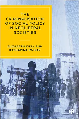 Kryminalizacja polityki społecznej w społeczeństwach neoliberalnych - The Criminalisation of Social Policy in Neoliberal Societies