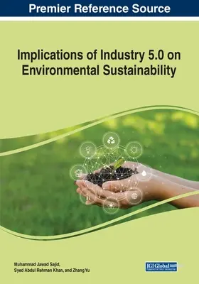 Wpływ Przemysłu 5.0 na zrównoważony rozwój środowiska naturalnego - Implications of Industry 5.0 on Environmental Sustainability