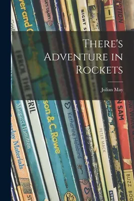 Rakiety to przygoda - There's Adventure in Rockets