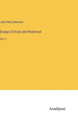 Eseje krytyczne i historyczne: Vol. 2 - Essays Critical and Historical: Vol. 2