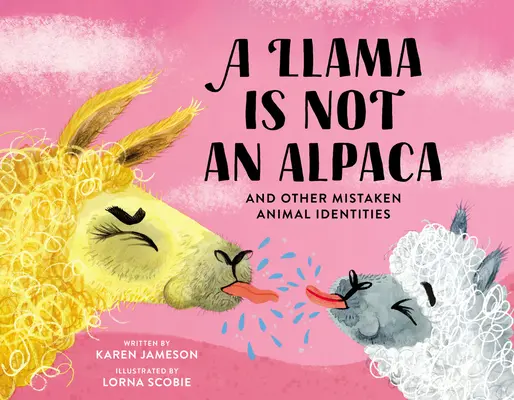 Lama to nie alpaka: I inne błędne tożsamości zwierząt - A Llama Is Not an Alpaca: And Other Mistaken Animal Identities