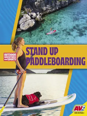 Paddleboarding na stojąco - Stand-Up Paddleboarding