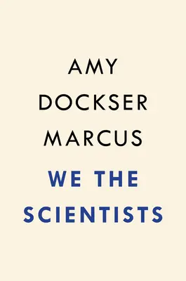 My naukowcy: Jak odważny zespół rodziców i lekarzy wytyczył nową ścieżkę dla medycyny - We the Scientists: How a Daring Team of Parents and Doctors Forged a New Path for Medicine