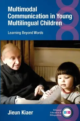 Komunikacja multimodalna u małych dzieci wielojęzycznych: Uczenie się poza słowami - Multimodal Communication in Young Multilingual Children: Learning Beyond Words