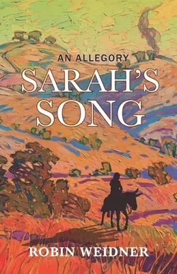 Pieśń Sary (historyczna fikcja chrześcijańska z pogłębionym studium biblijnym): Alegoria - Sarah's Song (Historical Christian Fiction with In-Depth Bible study): An Allegory