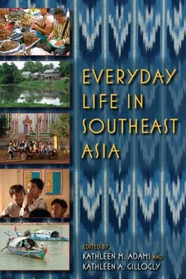 Życie codzienne w Azji Południowo-Wschodniej - Everyday Life in Southeast Asia