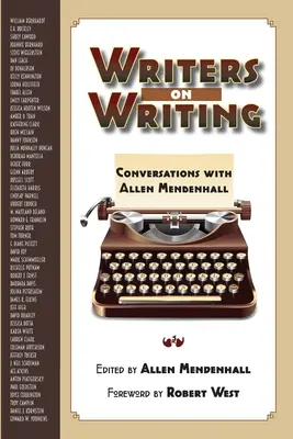 Pisarze o pisaniu: Rozmowy z Allenem Mendenhallem - Writers on Writing: Conversations with Allen Mendenhall