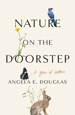 Natura na wyciągnięcie ręki: Rok listów - Nature on the Doorstep: A Year of Letters