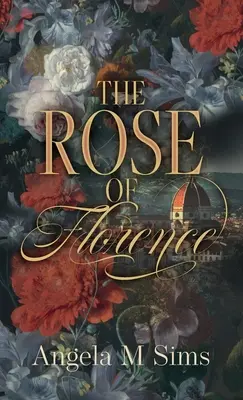 Róża Florencji - The Rose of Florence