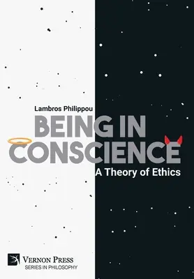 Bycie w sumieniu: Teoria etyki - Being in Conscience: A Theory of Ethics