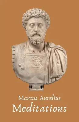 Rozmyślania cesarza Marka Aureliusza Antoninusa - The Meditations of the Emperor Marcus Aurelius Antoninus