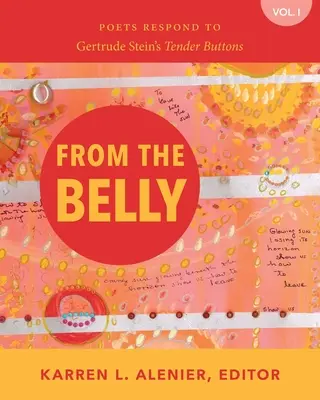 Z brzucha: Poeci odpowiadają na Czułe guziki Gertrudy Stein - From the Belly: Poets Respond to Gertrude Stein's Tender Buttons