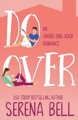 Do Over: Komedia romantyczna o samotnym ojcu - Do Over: A Steamy Single Dad Romantic Comedy