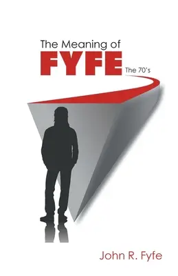 The Meaning of Fyfe: Lata 70 - The Meaning of Fyfe: The 70's