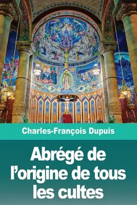 Abrg de l'origine de tous les cultes