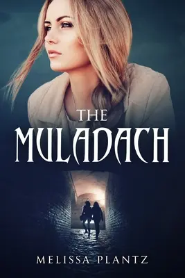 The Muladach: Chrześcijańska nadprzyrodzona powieść grozy dla młodych dorosłych - The Muladach: A Young Adult Christian Supernatural Suspense/Religious Horror Novel