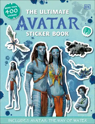 Najlepsza książka z naklejkami Avatara: Zawiera Avatar Droga Wody - The Ultimate Avatar Sticker Book: Includes Avatar the Way of Water