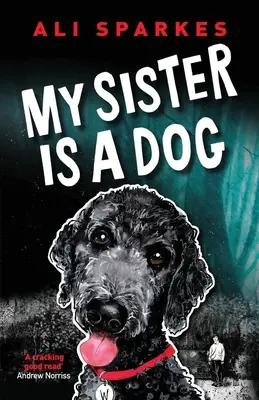 Moja siostra jest psem - My Sister is a Dog