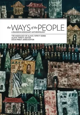The Ways of the People*: Czytelnik w antropologii misyjnej - The Ways of the People*: A Reader in Missionary Anthropology
