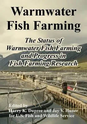 Hodowla ryb ciepłowodnych: Stan hodowli ryb ciepłowodnych i postęp w badaniach nad hodowlą ryb - Warmwater Fish Farming: The Status of Warmwater Fish Farming and Progress in Fish Farming Research