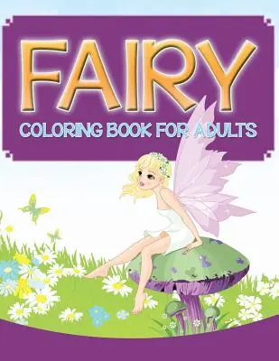 Kolorowanka wróżka dla dorosłych - Fairy Coloring Book For Adults