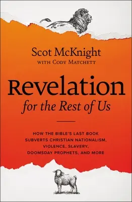 Objawienie dla reszty z nas: prorocze wezwanie do naśladowania Jezusa jako ucznia dysydenta - Revelation for the Rest of Us: A Prophetic Call to Follow Jesus as a Dissident Disciple