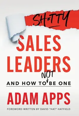 Gówniani liderzy sprzedaży: I jak nim nie zostać - Shitty Sales Leaders: And How to Not Be One