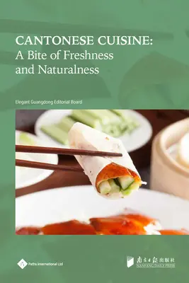 Kuchnia kantońska: Kęs świeżości i naturalności - Cantonese Cuisine: A Bite of Freshness and Naturalness