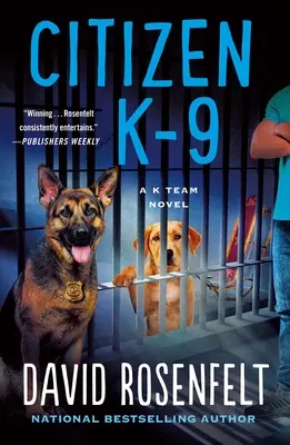 Obywatel K-9: powieść zespołu K - Citizen K-9: A K Team Novel