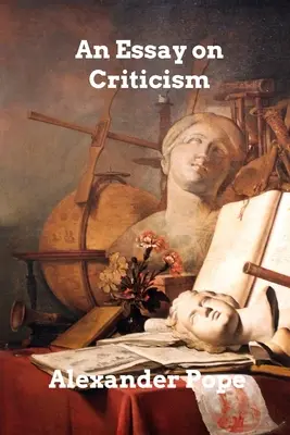 Esej o krytyce - An Essay on Criticism