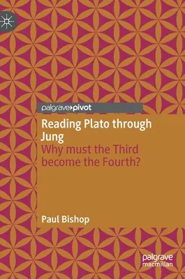 Czytając Platona przez Junga: Dlaczego trzeci musi stać się czwartym? - Reading Plato Through Jung: Why Must the Third Become the Fourth?