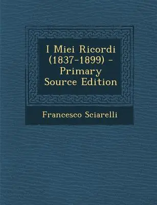 I Miei Ricordi (1837-1899)