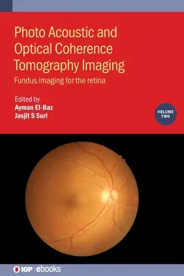 Obrazowanie fotoakustyczne i optyczna koherentna tomografia, tom 2 - Photo Acoustic and Optical Coherence Tomography Imaging, Volume 2