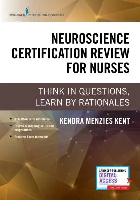 Neuroscience Certification Review dla pielęgniarek: Myśl pytaniami, ucz się racjonalnie - Neuroscience Certification Review for Nurses: Think in Questions, Learn by Rationales